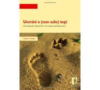 Uomini e (non solo) topi. Gli animali domestici e la fauna antropocora
