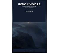 Uomo Invisibile: Un viaggio interiore tra parole non dette e la forza di ricominciare