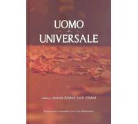 Uomo universale Réflexions sur l'homme, la société et les valeurs dédiées à la mémoire du Professeur S