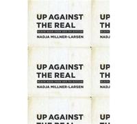 Up Against the Real - Nadja MillnerLarsen - The University of Chicago Press - Livre en Anglais - Hardback Nadja MillnerLarsenNadja MillnerLarsen (Auteur)