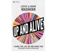Up and Alive: Living the Life We Are Made for