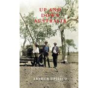 Up and Down Australia by Arthur W Upfield [Paperback] NEUF