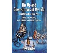 Up and Downstrokes of My Life: From Practice to a Pro