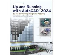 Up and Running with AutoCAD 2024 by Kaebisch & Robert C. Licensed Architect Instructor & Construction Sciences Group ArchitecturalStructural Engineering T Kaebisch Robert C. Licensed Architect Instruc