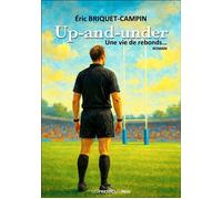 Up-and-under Une vie de rebonds... - Eric Briquet-Campin - Presses Du Midi - broché - Roman