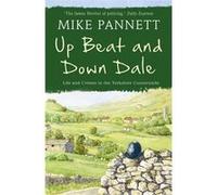 Up Beat And Down Dale: Life And Crimes In The Yorkshire Countryside (Paperback) Mike Pannett, (Auteur)