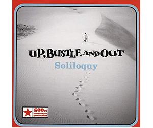 Up Bustle & Out - Soliloquy