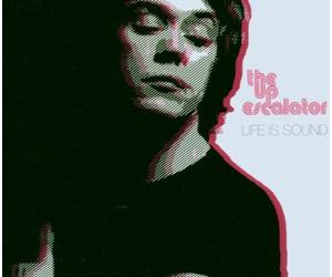 Up Escalator,the - Life Is Sound