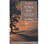 Up from Eden: A Transpersonal View of Human Evolution