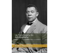 Up From Slavery: An Autobiography