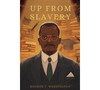 Up From Slavery: An Autobiography