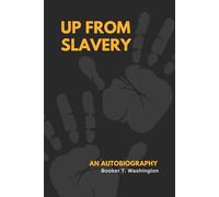 Up From Slavery: An Autobiography
