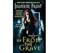 Up From the Grave: A Night Huntress Novel