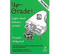 Up-Grade! Piano Grades 2-3: Light relief between grades