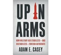 Up in Arms by Adam E. Casey Adam E. Casey (Auteur)
