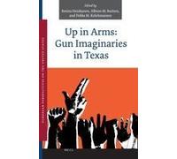 Up In Arms: Gun Imaginaries In Texas