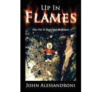 Up In Flames: How Not To Begin Your Retirement