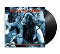 Up In My Mind : From The Lysergic Sixties - 15 Fuzzed Out Acid Tabs