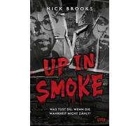 Up in Smoke - Was tust du, wenn die Wahrheit nicht zählt? Spannender YA-Thriller voller Plottwists - für Fans von Angie Thomas und Karen McManus - Nick Brooks - One - ebook (ePub) - Livre
