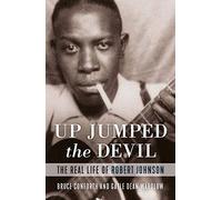 Auteur inconnu – Up Jumped the Devil: The Real Life of Robert Johnson