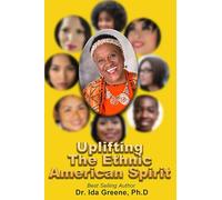 Up Lifting The Ethnic American Spirit