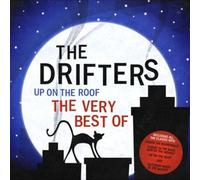 Up on the Roof: Very Best by DRIFTERS [Audio CD] NEUF