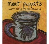 Up on the Sun by Meat Puppets [CD] NEUF