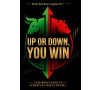 UP OR DOWN YOU WIN A BEGINNERS GUIDE TO OPTIONS ON STOCKS AND FUTURES