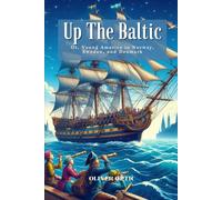 Up The Baltic Or, Young America in Norway, Sweden, and Denmark: Annotated