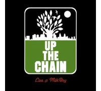 Up the Chain - Live @ MilkBoy [Import]
