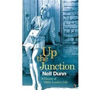 Up The Junction: A Virago Modern Classic (VMC) Dunn, Nell (Auteur)