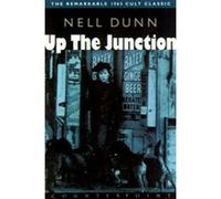 Up the Junction Nell Dunn (Auteur)