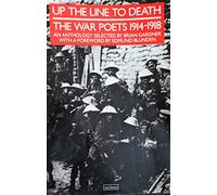 Up the Line to Death: The War Poets 1914-1918