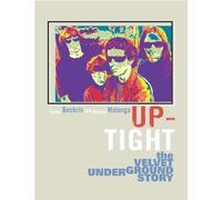 Up-Tight: The Velvet Underground Story