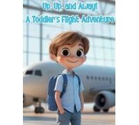 Up, Up, And Away! A Toddler's Flight Adventure
