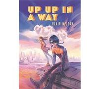 Up Up In A Way by Blair McLean Blair McLean (Auteur)