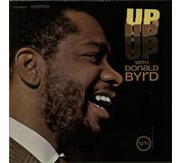 UP, UP, UP With Donald Byrd