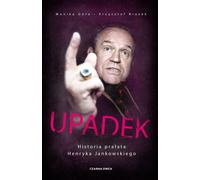 Upadek - Monika Góra, Krzysztof Brożek (Literatur, Reportage auf Polnisch)