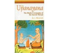 Upanayana: Hindu Ceremonies of the Sacred Thread
