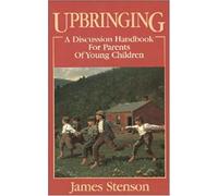Upbringing: A Discussion Handbook for Parents of Young Children