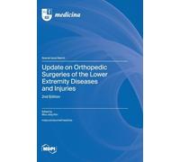 Update on Orthopedic Surgeries of the Lower Extremity Diseases and Injuries: 2nd Edition