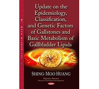 Update On The Epidemiology, Classification & Genetic Factors Of Gallstones & Basic Metabolism Of Gallbladder Lipids