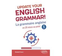 Update your English grammar !: La grammaire anglaise en 20 mises au point B1-C1