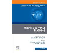 Updates in Family Planning, an Issue of Obstetrics and Gynecology Clinics of North America (52-2)