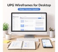 UPG Wireframes for Desktop Major Version Update