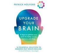Upgrade Your Brain by Patrick Holford Paperback Book Patrick Holford (Auteur)