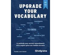 Upgrade your Vocabulary La méthode pour enrichir naturellement votre anglais grâce aux familles de mots - Pierre Couturier - Studyrama Eds - broché - Méthode de langue