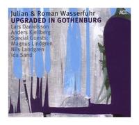 Julian Wasserfuhr & – Upgraded in Gothenburg invites : I. Sand, M. Lindgren, N. Landgren
