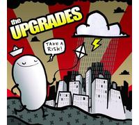 Upgrades, The - Take a Risk [Import]