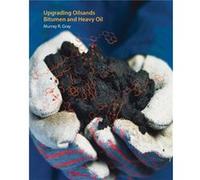 Upgrading Oilsands Bitumen And Heavy Oil (Hardcover) Murray R Gray, (Auteur)